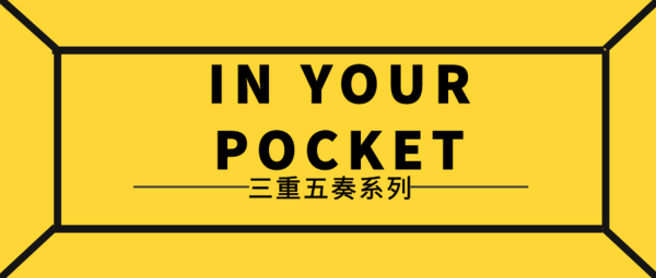 IN YOUR POCKET